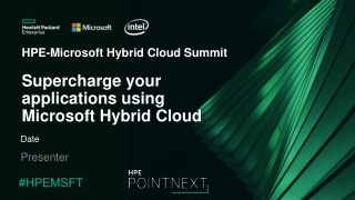 HPE-Microsoft Hybrid Cloud Summit Supercharge your applications using Microsoft Hybrid Cloud