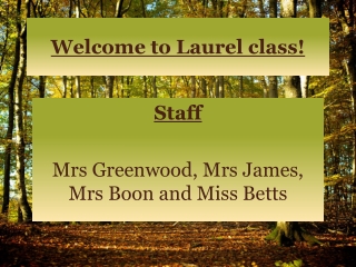 Welcome to Laurel class!