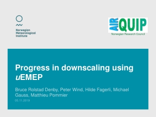 Progress in downscaling using u EMEP