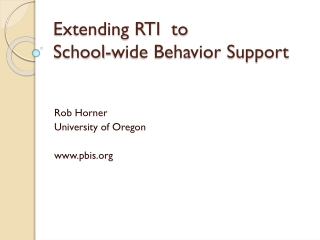 Extending RTI to School-wide Behavior Support