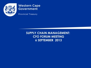 SUPPLY CHAIN MANAGEMENT: CFO FORUM MEETING 6 SEPTEMBER 2013