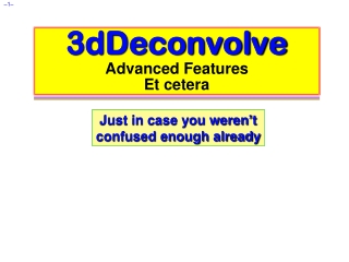 3dDeconvolve Advanced Features Et cetera