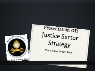 Presentation on Justice Sector Strategy