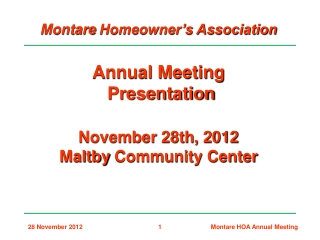 Montare Homeowner’s Association Annual Meeting Presentation November 28th, 2012