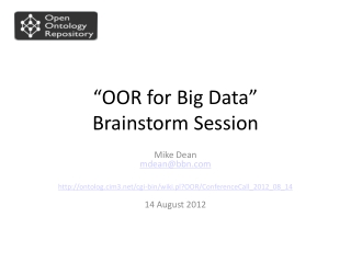 “OOR for Big Data” Brainstorm Session