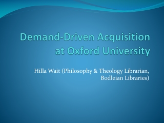 Demand-Driven Acquisition at Oxford University