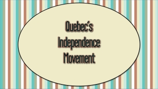 Quebec’s Independence Movement