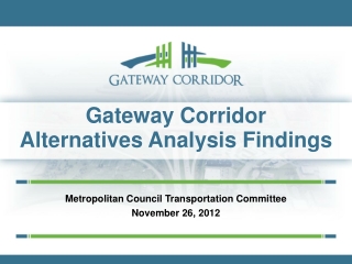 Gateway Corridor Alternatives Analysis Findings