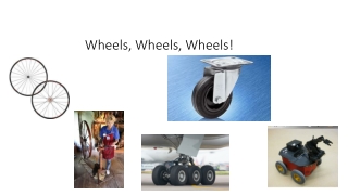 Wheels, Wheels, W heels!