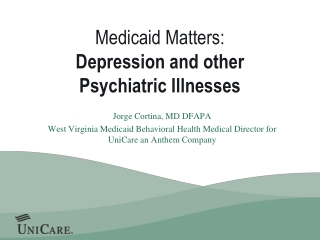 Medicaid Matters: Depression and other Psychiatric Illnesses