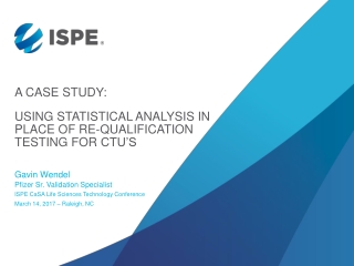 Using statistical analysis in place of re-qualification Testing for CTU’s