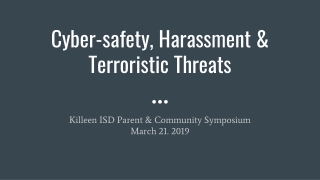 Cyber-safety , Harassment &amp; Terroristic Threats