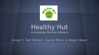 Healthy Hut An Employee Wellness Cafeteria