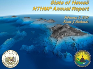 State of Hawaii NTHMP Annual Report February 2, 2011 Kevin J Richards