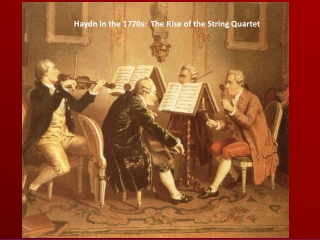 Haydn in the 1770s: The Rise of the String Quartet