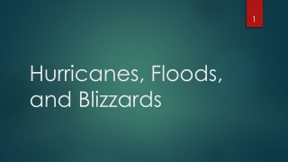 Hurricanes, Floods, and Blizzards