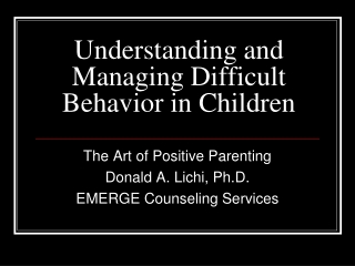 Understanding and Managing Difficult Behavior in Children