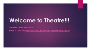 Welcome to Theatre!!!