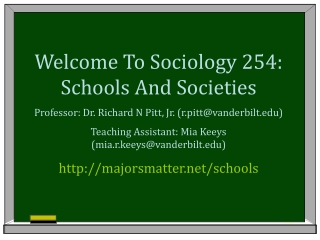 Welcome To Sociology 254: Schools And Societies