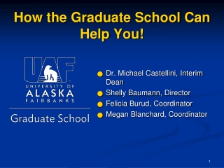 How the Graduate School Can Help You!