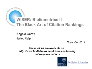 WISER: Bibliometrics II The Black Art of Citation Rankings