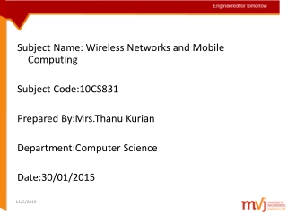 Subject Name: Wireless Networks and Mobile Computing Subject Code:10CS831