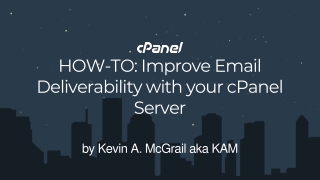 HOW-TO: Improve Email Deliverability with your cPanel Server