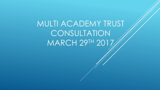 MULti academy trust consultation March 29 th 2017