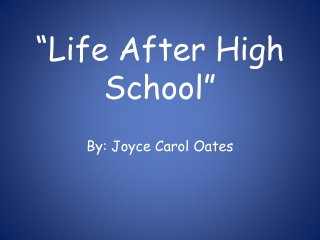 “Life After High School”