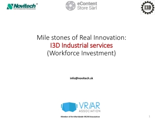 Mile stones of Real Innovation: I3D Industrial services (Workforce Investment)