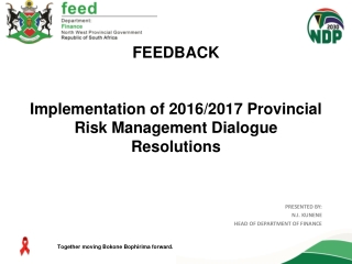 FEEDBACK Implementation of 2016/2017 Provincial Risk Management Dialogue Resolutions