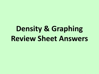 Density &amp; Graphing Review Sheet Answers