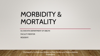 MORBIDITY &amp; MORTALITY