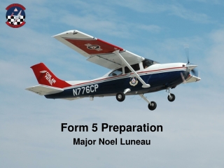 Form 5 Preparation Major Noel Luneau