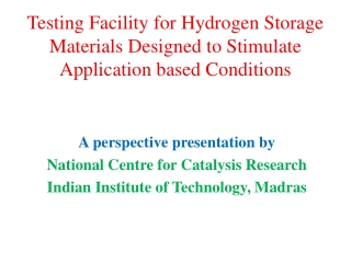 Testing Facility for Hydrogen Storage Materials Designed to Stimulate Application based Conditions