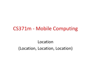 CS371m - Mobile Computing