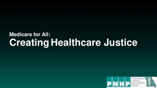 Medicare for All: Creating Healthcare Justice