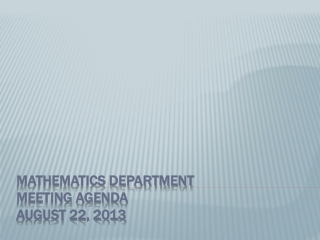 Mathematics Department Meeting Agenda August 22, 2013