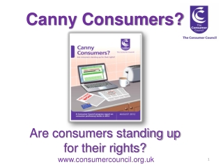 Canny Consumers? Are consumers standing up for their rights?