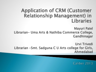 Application of CRM (Customer Relationship Management) in Libraries