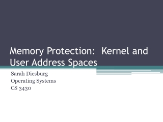 Memory Protection: Kernel and User Address Spaces