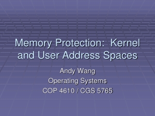 Memory Protection: Kernel and User Address Spaces