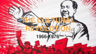 THE CULTURAL REVOLUTION