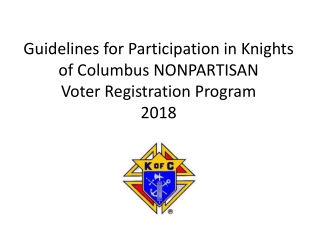 Guidelines for Participation in Knights of Columbus NONPARTISAN Voter Registration Program 2018