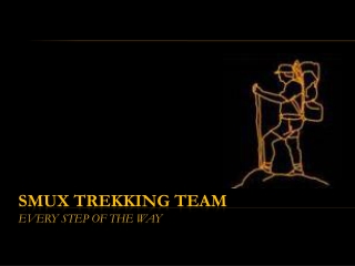 SMUX Trekking Team Every step of the way