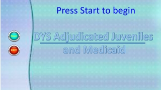 DYS Adjudicated Juveniles and Medicaid