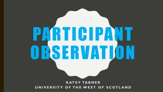 Participant Observation