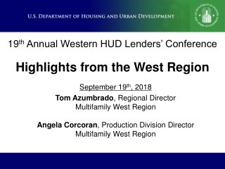 19 th Annual Western HUD Lenders’ Conference