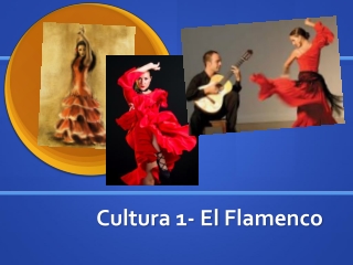 Cultura 1- El Flamenco
