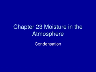 Chapter 23 Moisture in the Atmosphere